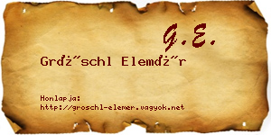 Gröschl Elemér névjegykártya